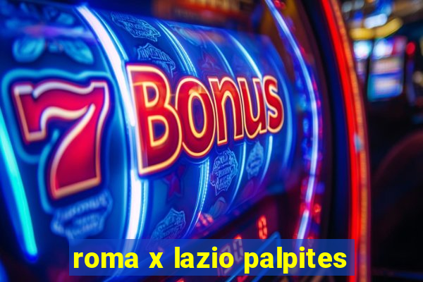 roma x lazio palpites